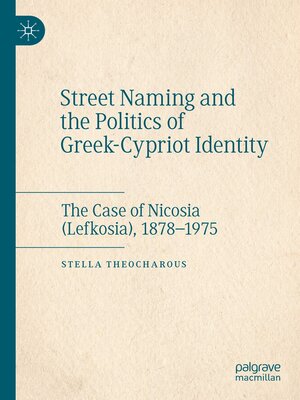 cover image of Street Naming and the Politics of Greek-Cypriot Identity
